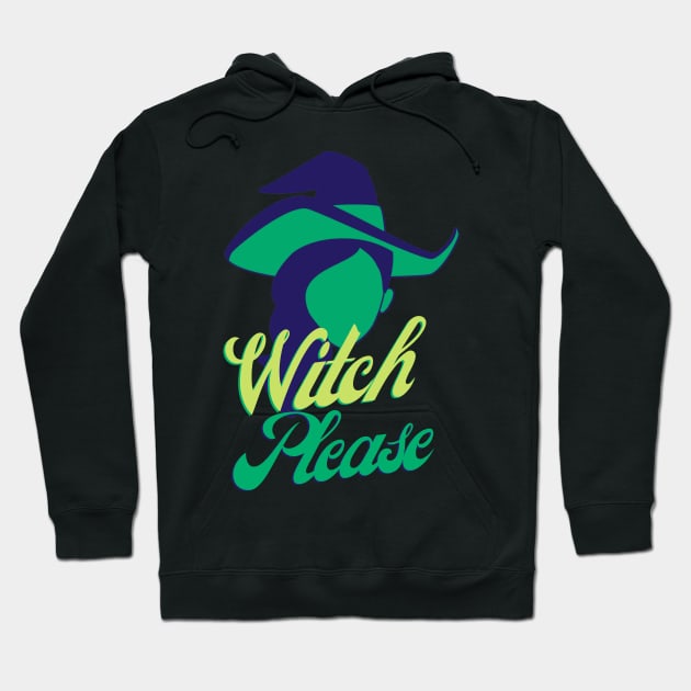 Witch Please Hoodie by MGuyerArt